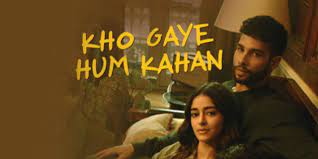 Kho Gaye Hum Kahan  : movie review